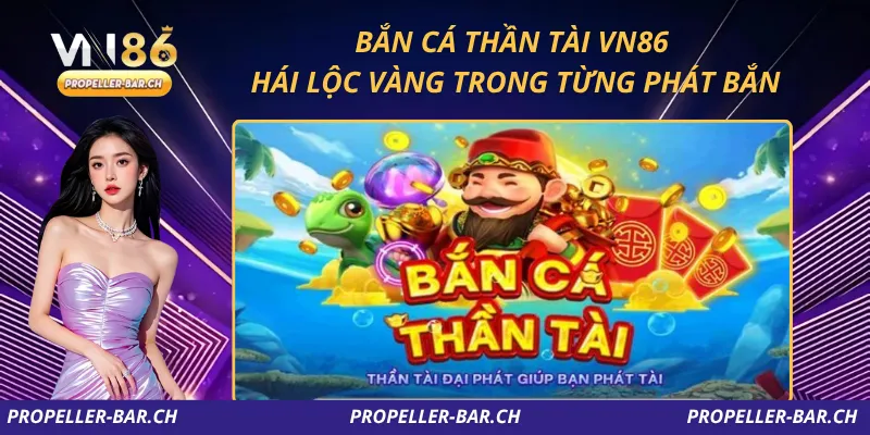 Bắn Cá Thần Tài VN86 – Hái Lộc Vàng Trong Từng Phát Bắn
