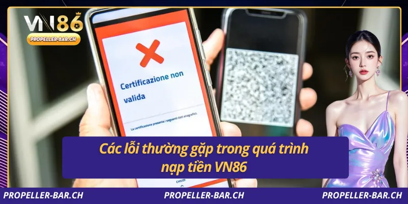 Các lỗi thường gặp trong quá trình nạp tiền VN86