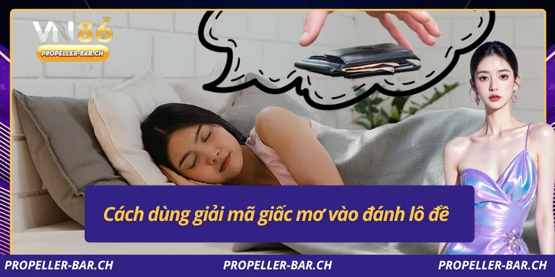 Cách dùng giải mã giấc mơ vào đánh lô đề