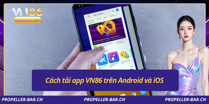 Cách tải app VN86 trên Android và iOS