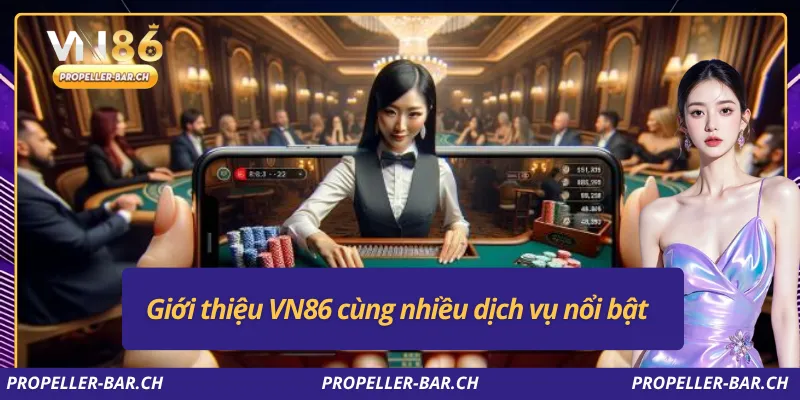 Giới thiệu VN86 cùng nhiều dịch vụ nổi bật