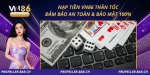 Nạp Tiền VN86 Thần Tốc – Đảm Bảo An Toàn & Bảo Mật 100%