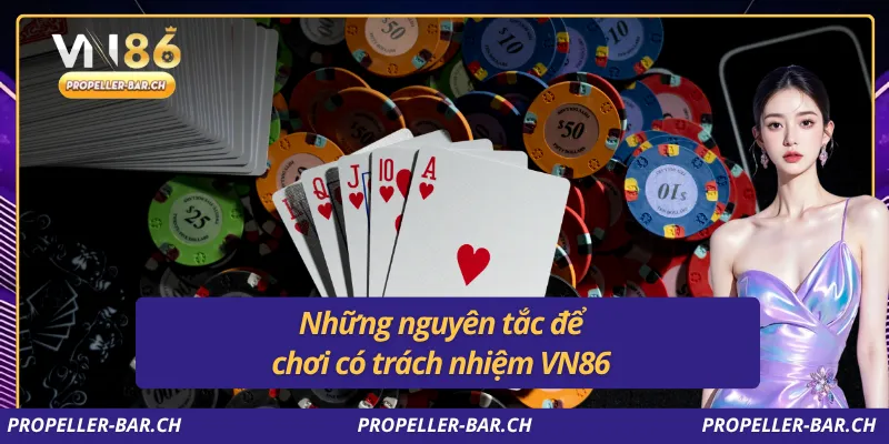 Những nguyên tắc để chơi có trách nhiệm VN86