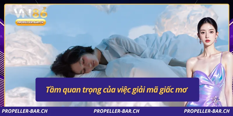 Tầm quan trọng của việc giải mã giấc mơ