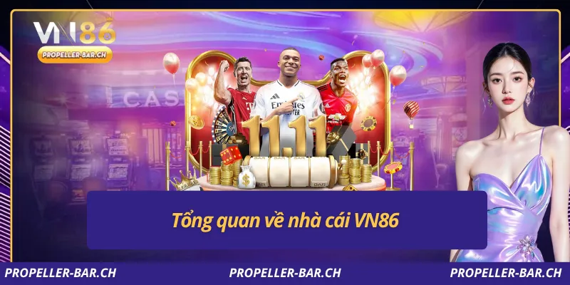 Tổng quan về nhà cái VN86